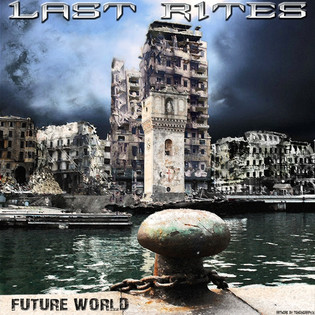 Last Rites - Future World (2009)