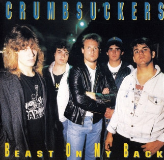 Crumbsuckers - Beast On My Back (1988)