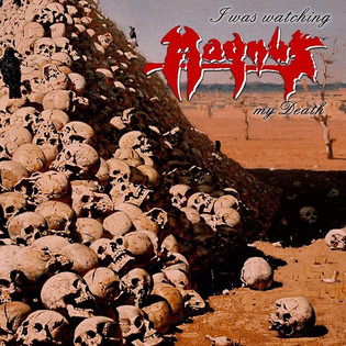 Magnus - I Was Watching My Death - The Gods Of The Crime (1992) [RE 2012] Thrash Metal
