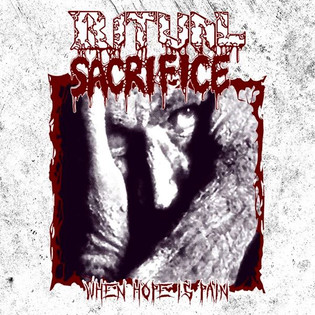 Ritual Sacrifice - When Hope Is Pain (1995)