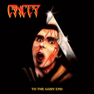 Cancer - To The Gory End (1990)