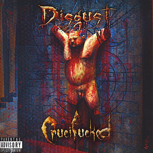 Disgust - Crucifucked (2008) Death Metal, Death'n'Roll