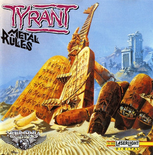 Tyrant - Metal Rules (Fight For Your Life) (1986) Heavy Metal