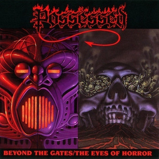 Possessed - Beyond The Gates (1986) / The Eyes Of Horror (1987) Thrash Death Metal