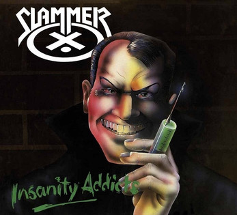 Slammer - Insanity Addicts (1990) [EP]
