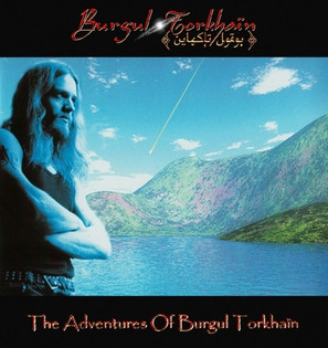 Burgul Torkhaïn - The Adventures Of Burgul Torkhaïn (2002) Progressive Death Metal