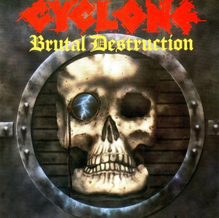 Cyclone - Brutal Destruction (1986)