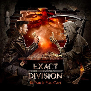 Exact Division - Be Fair If You Can (2017) Heavy Thrash Metal