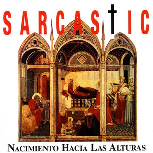 Sarcastic - Nacimiento Hacia Las Alturas (1992)