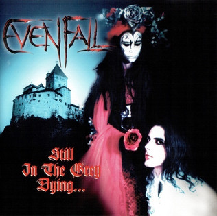 Evenfall - Still In The Grey Dying (1999)