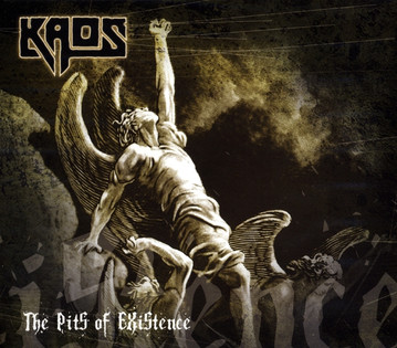 Kaos - The Pits Of Existence (2010)