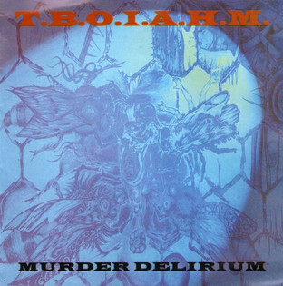 Murder Delirium - T.B.O.I.A.H.M. (2002)