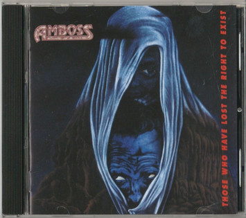 Amboss - Those Who Have Lost The Right To Exist (1993)