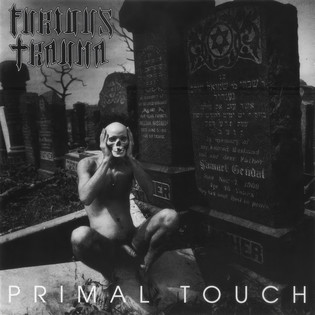 Furious Trauma - Primal Touch (1992) / Demos (1988-1990) [2014, Compilation]