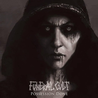 Funeral Cult - Possession Done (2020) Death Doom Metal