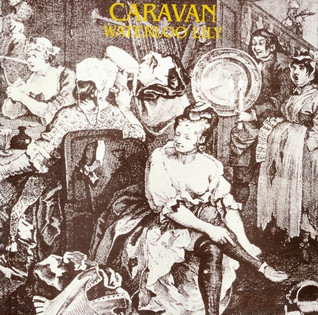 Caravan - Waterloo Lily (1972) Progressive Rock, Canterbury Scene