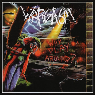 Wargasm - Why Play Around? (1988)