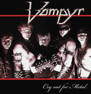 Vampyr - Cry Out For Metal (1985) [Reissue 2008]