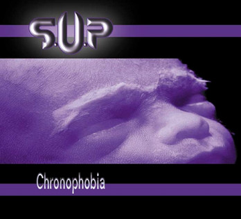 S.U.P. - Chronophobia (1999)