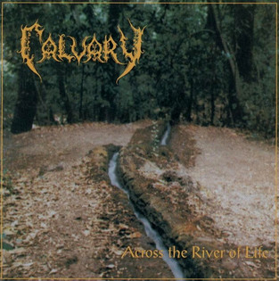 Calvary - Across The River Of Life (1995) Atmospheric Death Metal