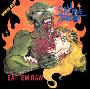 Savage Thrust - Eat 'Em Raw (1990) [Reissue 2016] Thrash Metal