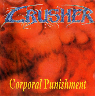 Crusher - Corporal Punishment (1992) Death Metal